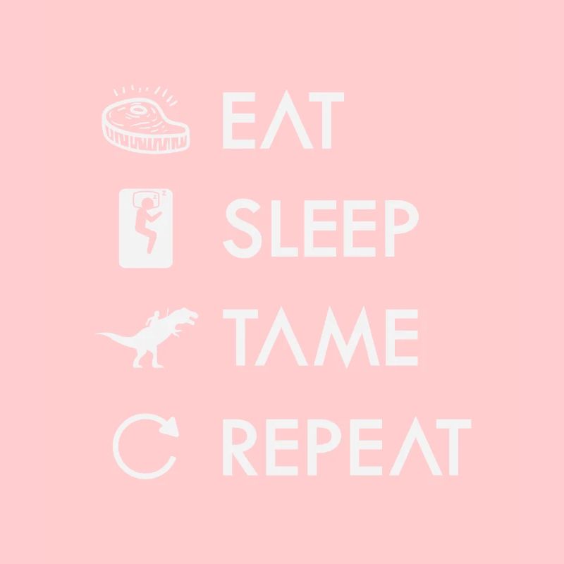 Eat Sleep Tame Repeat Funny Survival Games Citations