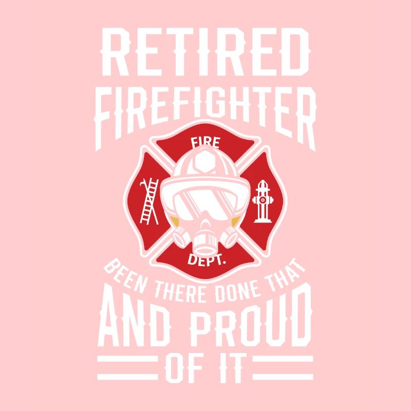 Retired Firefighter Fireman Apparel Retirement