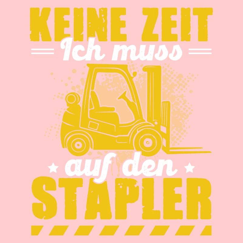 Keine Zeit ich muss auf den Stapler Staplerfahrer
