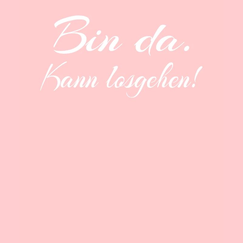 Bin da Kann losgehen