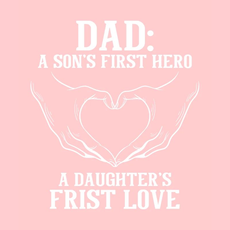 Son's first hero a daughter's first love