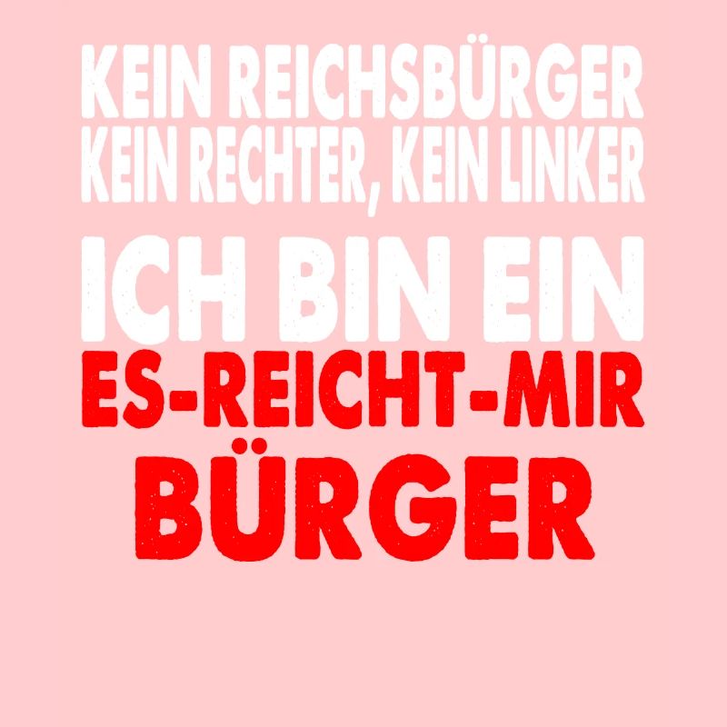 Ich Bin Ein Es Reicht Mir Bürger