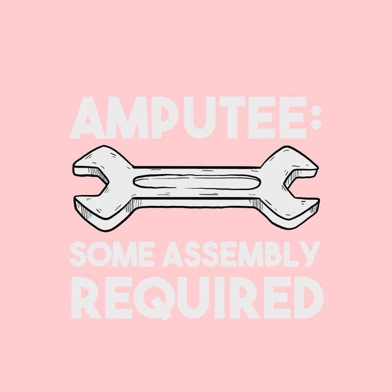 Amputee Amputation Some Assembly Required