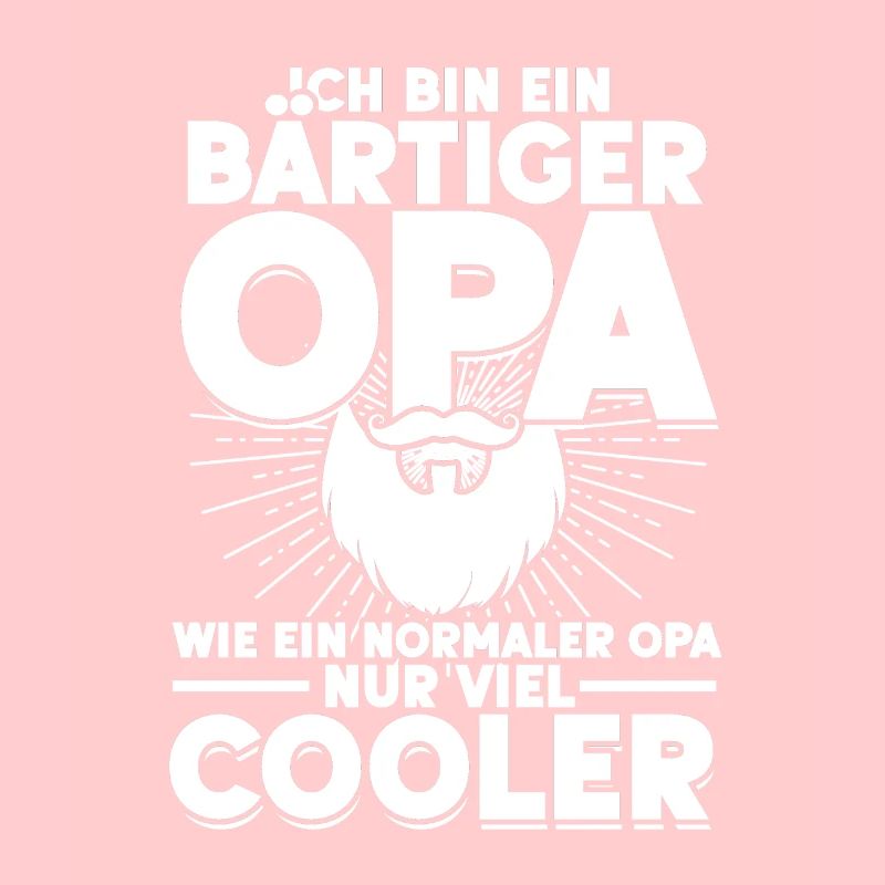 Ich Bin Ein Bärtiger Opa Nur Viel Cooler Lustiges