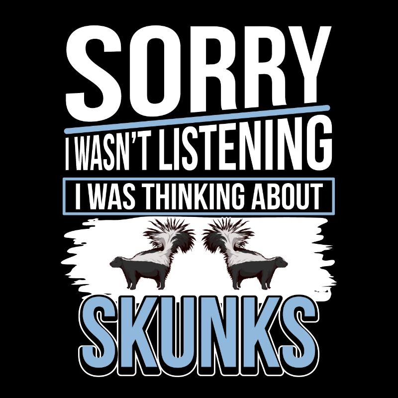 Skunk I Was Thinking About Skunks