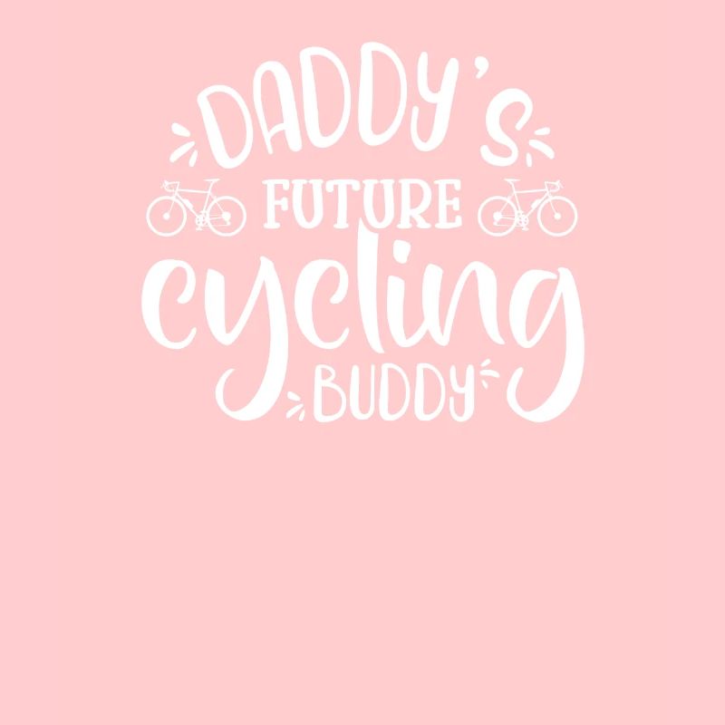 Daddy’s Future Cycling Buddy, Funny Cyclist Son