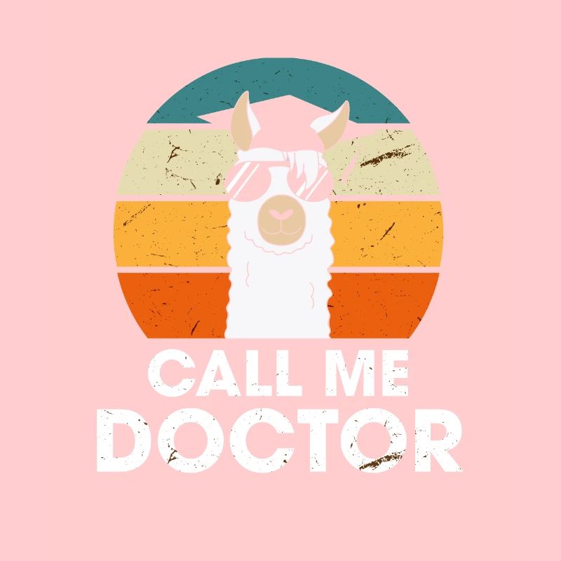 Call Me Doctor Lama Alpaka Doktor Ph.D Studium