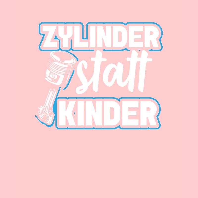 Zylinder statt Kinder