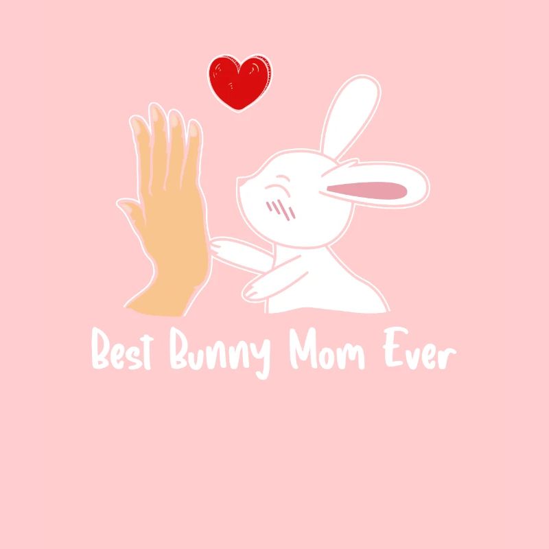 Best Rabbit Mom Ever Beste Hasen Mama