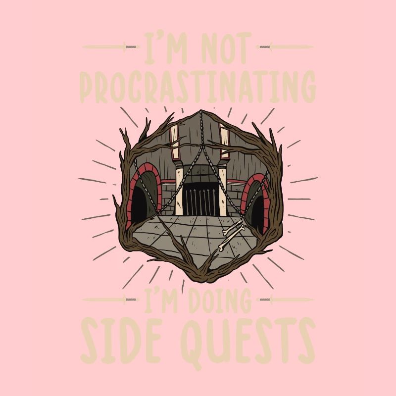 I’m Not Procrastinating I’m Doing Side Quests