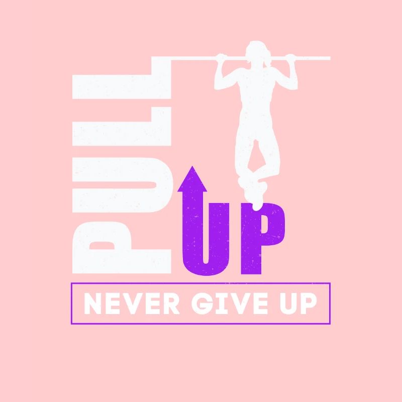 Pull Up Never Give Up Femmes Calisthenics