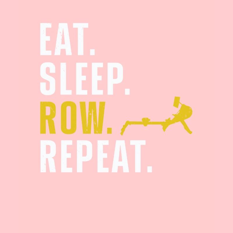 Rowing Machine Eat Sleep Row Repeat Ergometer