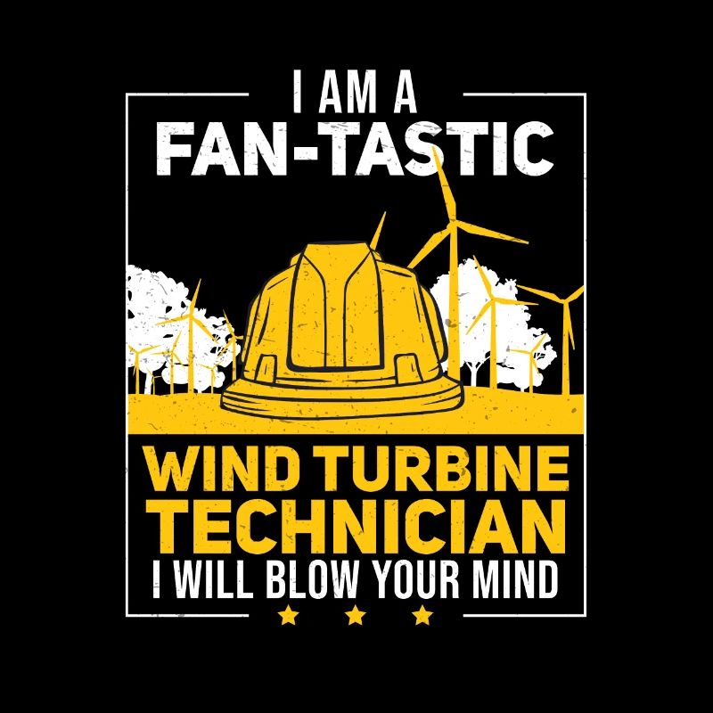 I Am A Fan-tastic Éolienne drôle Technicien en en