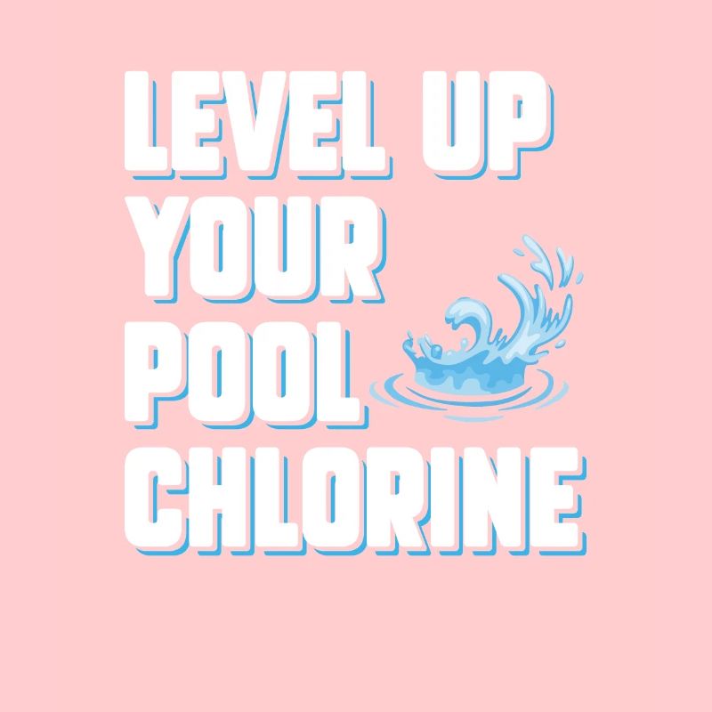 Level Up Your Pool Chlore