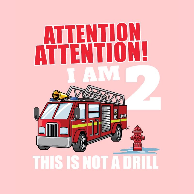 Attention I'm 2 Fireman Fire Truck 2 Year Old 2nd