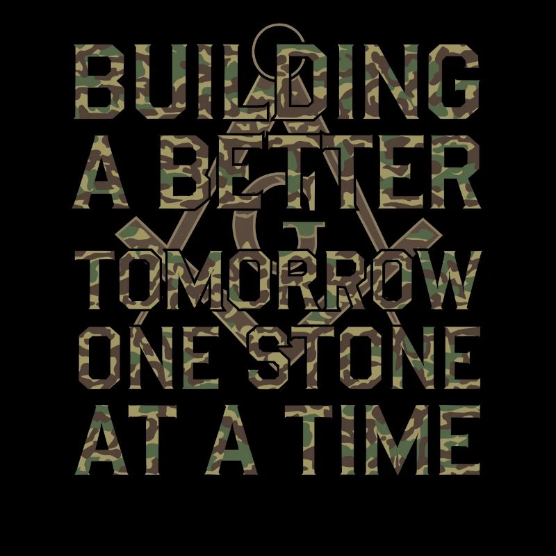 Building a Better Tomorrow Mason Masonic Camo
