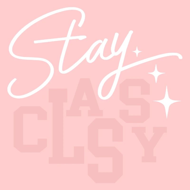 Stay Classy