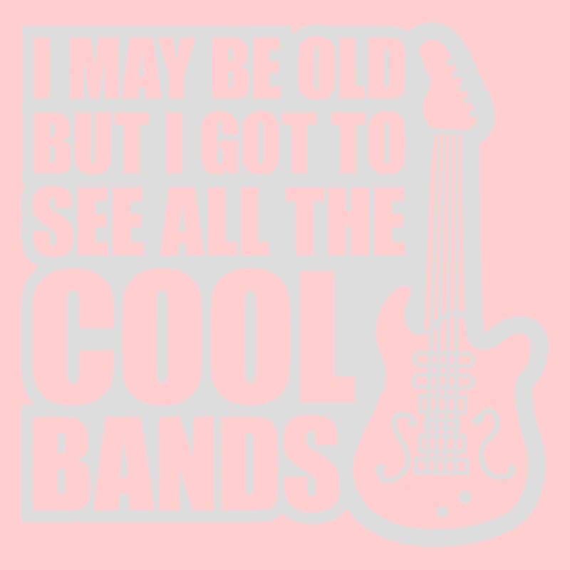 I may be old