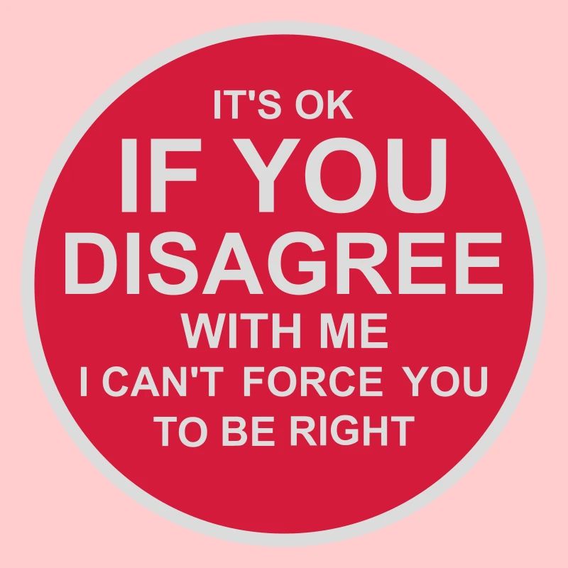 Vous n’êtes pas d’accord avec moi