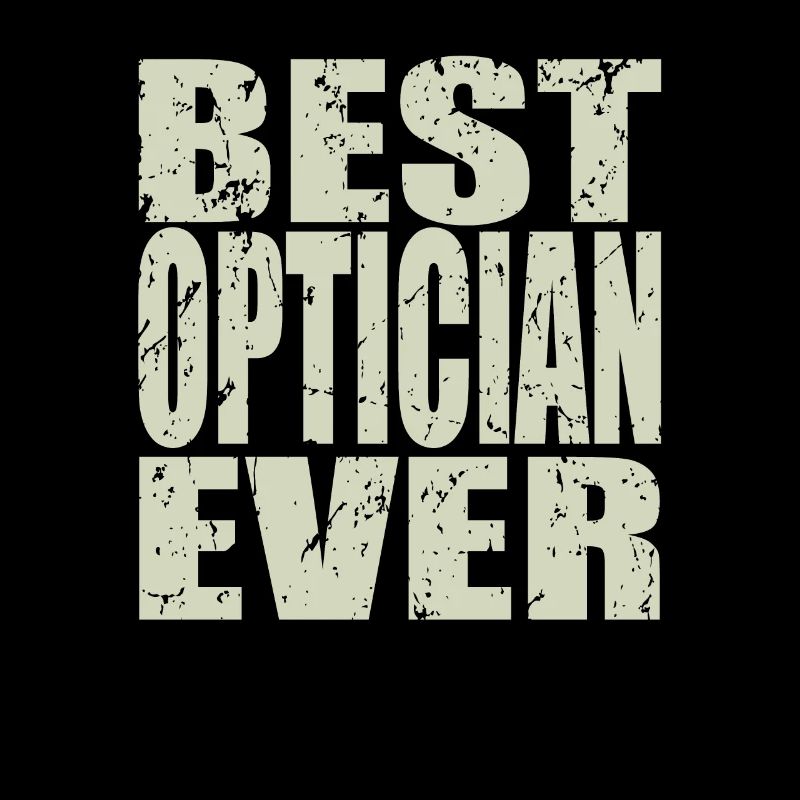 Best Optiker ever Optiker Geschenk