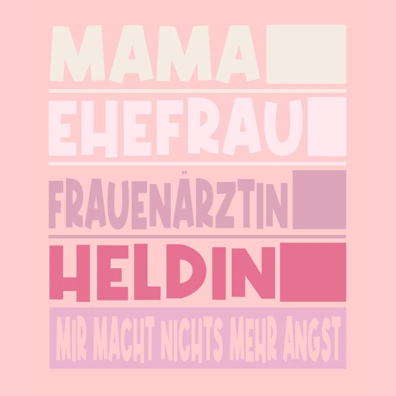 Frauenärztin Mama Ehefrau Heldin