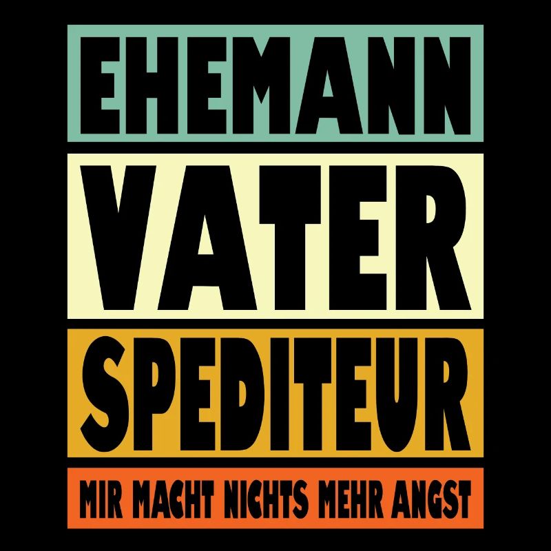 Spediteur Vater Ehemann Held