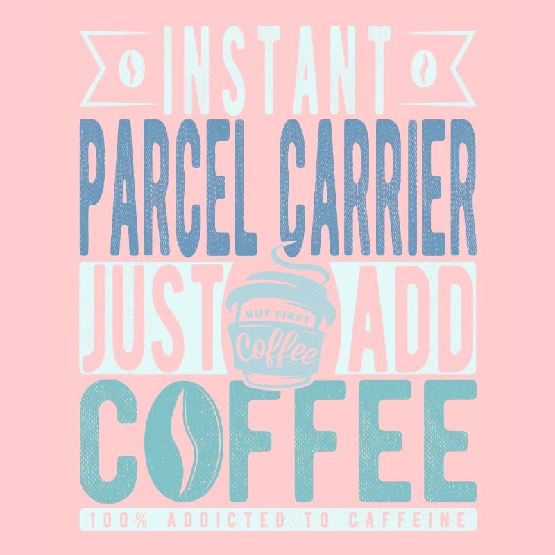 Parcel carrier coffee saying