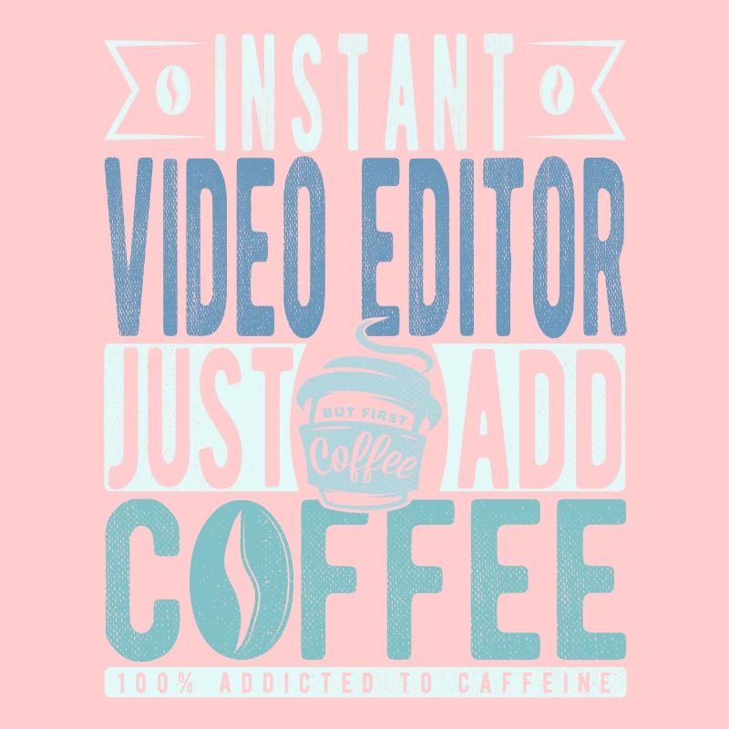Video Editor Coffee Saying