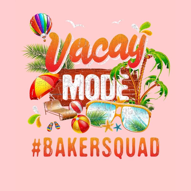 Baker Vacation Group #Bakersquad