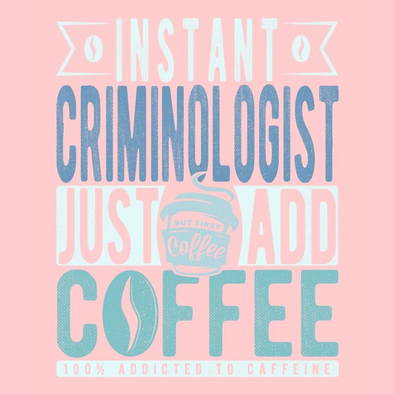 Criminologue instantané Il suffit d’ajouter du café