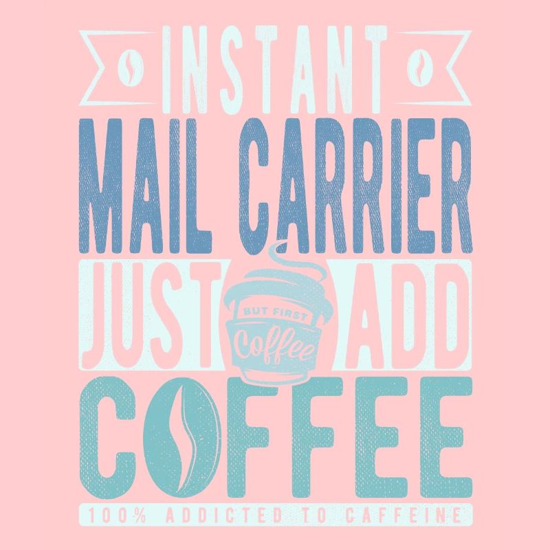 Instant Mail Carrier Just Add Coffee