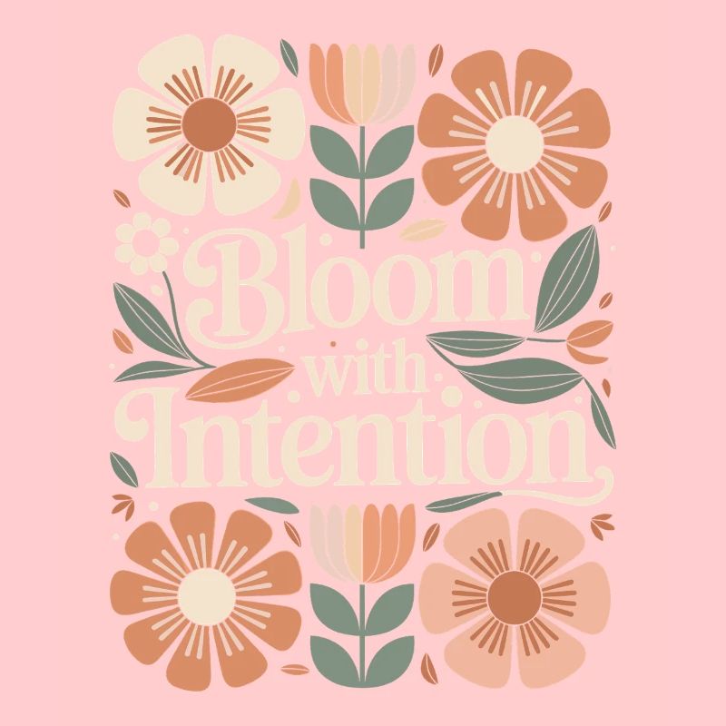 Boho Flowers Vintage Quote Bloom With Intention