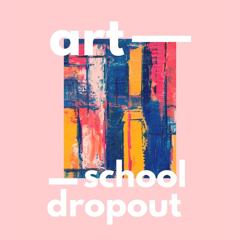 Art School Dropout