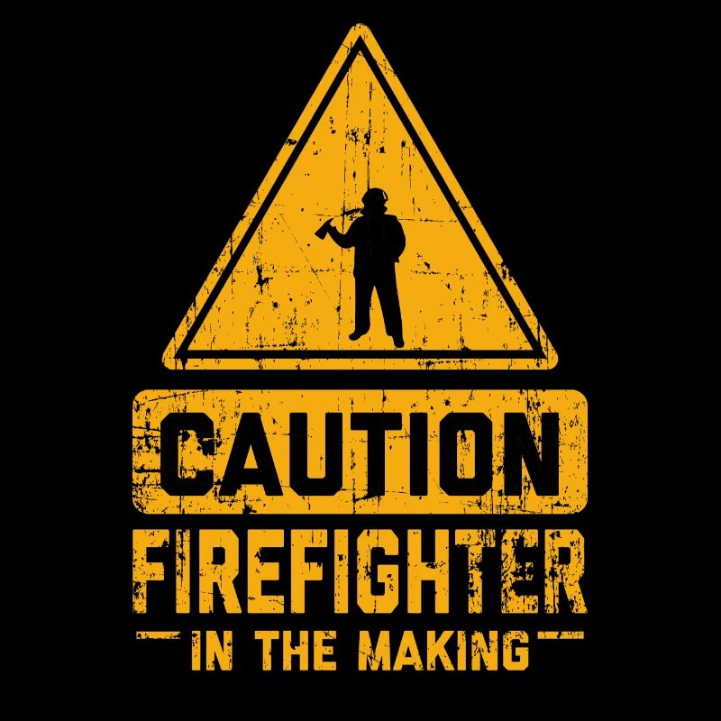 CAUTION Firefighter In The Making