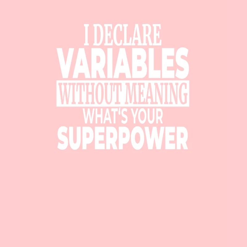 Programmierer Humor Variabeln ohne Bedeutung mein