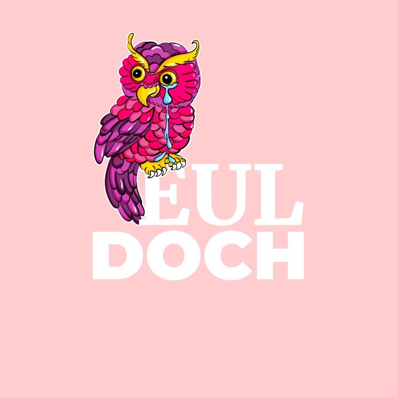 Eul Doch Pinke Eule sitzt auf Spruch Eul Doch und