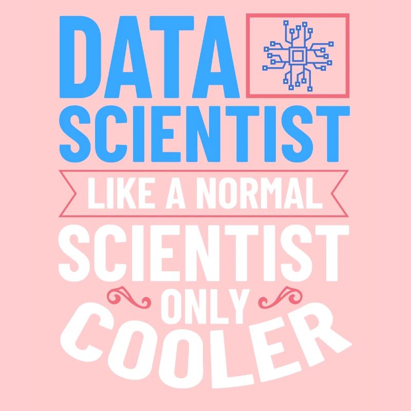 Data Scientist Data Science Science