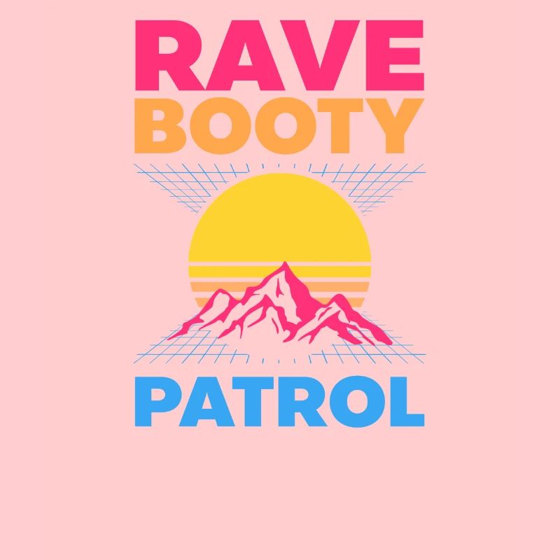 EDM Rave Techno 80s Rave Booty Patrouille