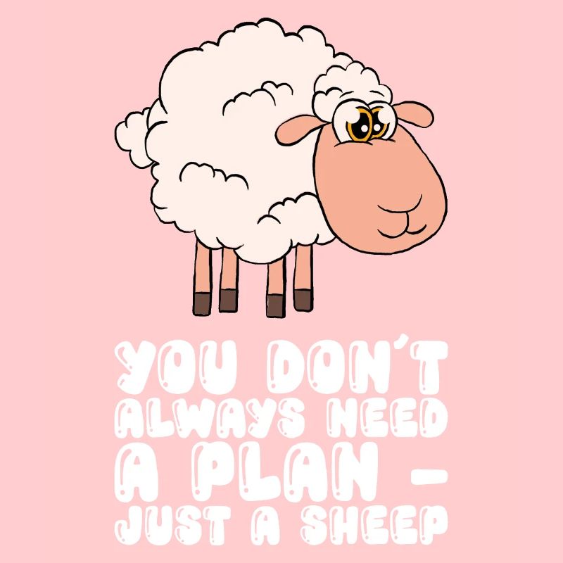 You don't always need a plan, just a sheep