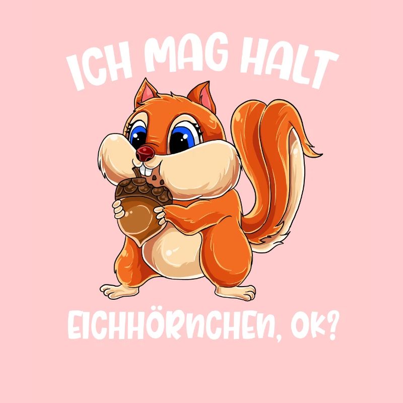 Ich Mag Halt Eichhörnchen, Ok?