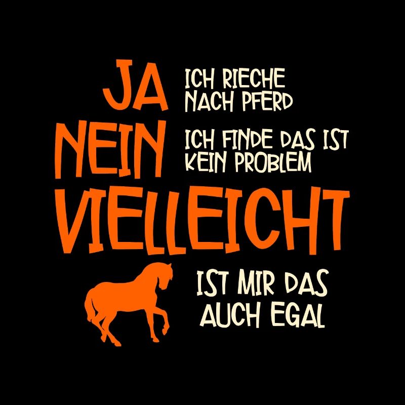 Ja Ich Rieche Nach Pferd Pferde