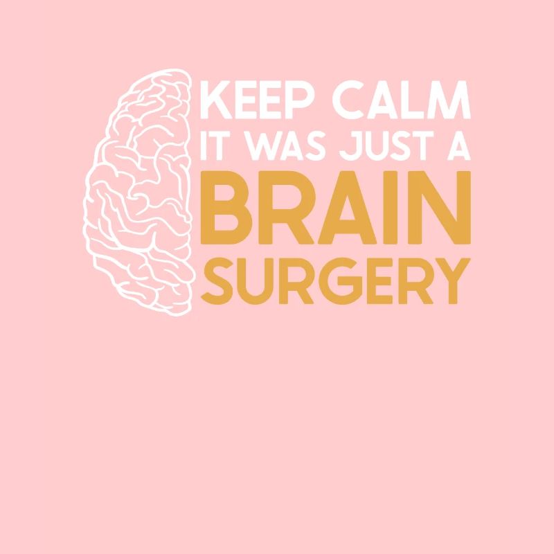 Brain Surgery Joke Brain Surgery Awareness Gift