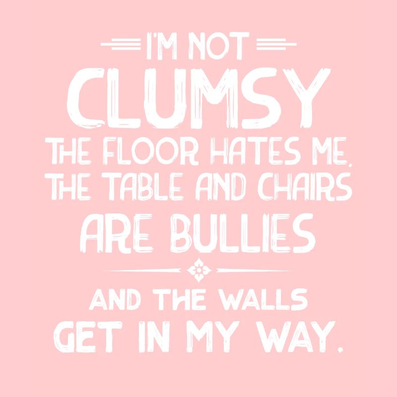 I'm not clumsy, the soil hates me