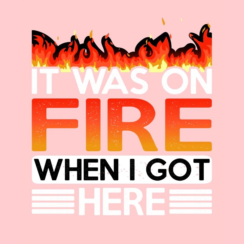 It Was On Fire When I Got Here 5