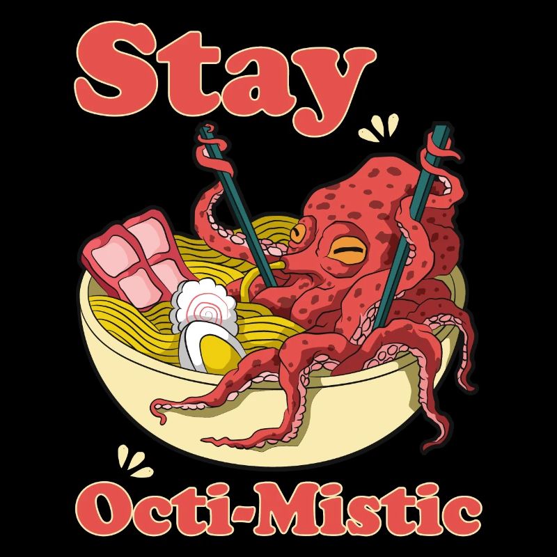 Stay Octi-Mistic Noodly Squid Get Into Ramen