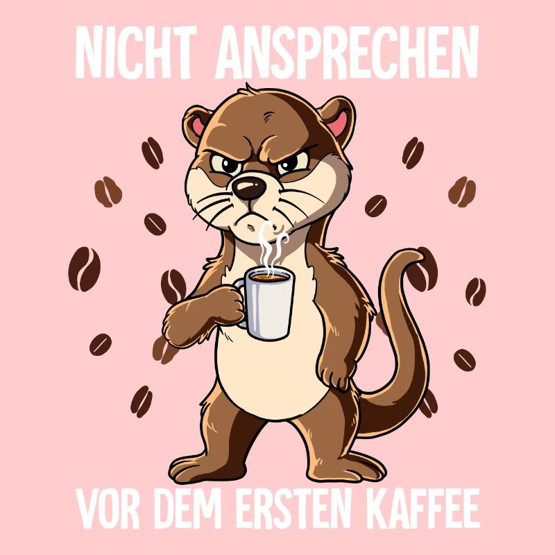 Nicht Ansprechen Vor Dem Ersten Kaffee Otter