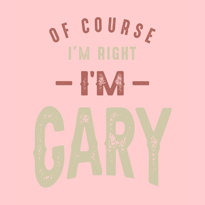 I'm Gary Funny Personalized Name