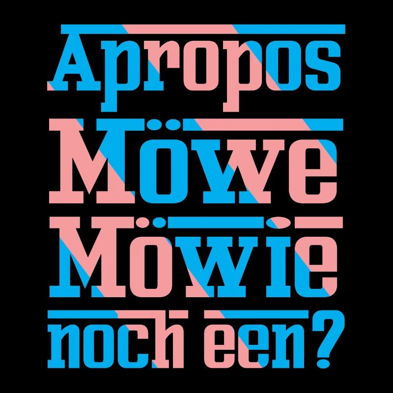 Apropos Möwe Möwie Noch een Platt Spruch
