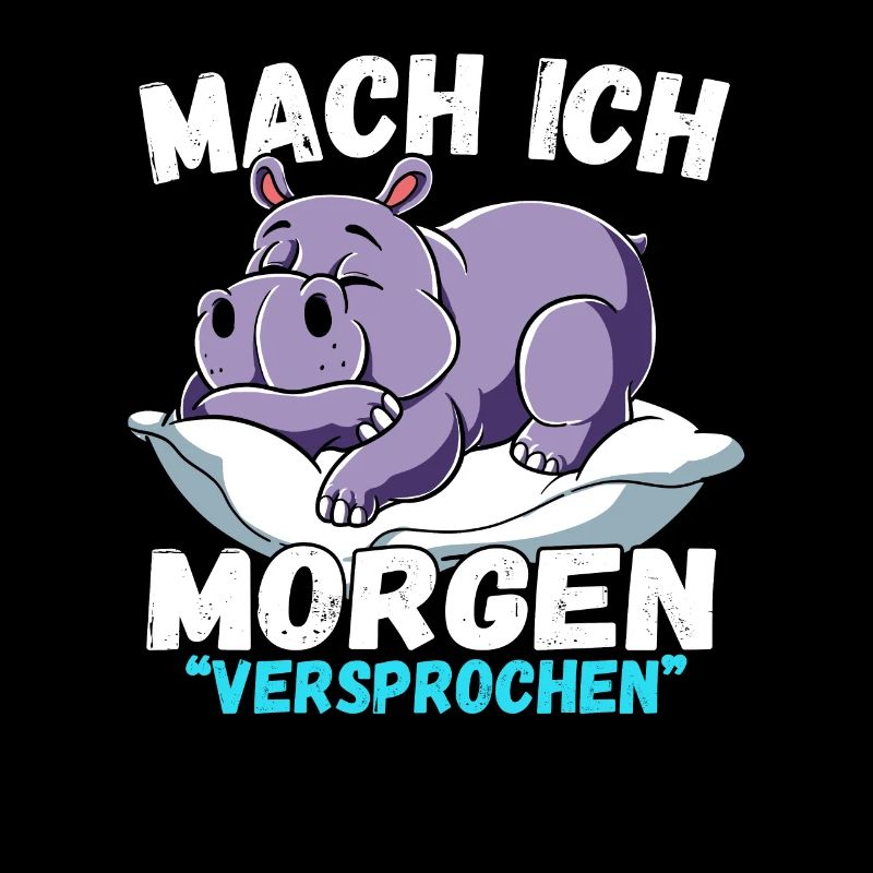Mach Ich Morgen Versprochen Nilpferd