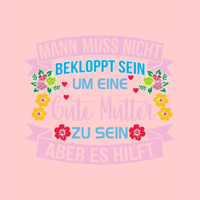 Verrückte Bekloppte Mama Mutter Muttertag Spruch